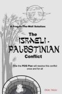 A Frog-In-The-Well Solution - The Israeli-Palestinian Conflict di Doc Ngu edito da Bama Vacon Publishing