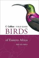 Birds of Eastern Africa di Ber van Perlo edito da HarperCollins Publishers