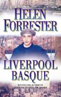 The Liverpool Basque di Helen Forrester edito da Harpercollins Publishers