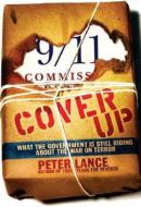 Cover Up: What the Government Is Still Hiding about the War on Terror di Peter Lance edito da REGAN BOOKS