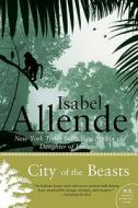 City of the Beasts di Isabel Allende edito da Harper Perennial