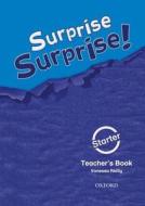 Surprise Surprise!: Starter: Teacher's Book di Vanessa Reilly edito da OUP Oxford