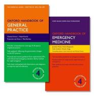 Oxford Handbook of General Practice 4e and Oxford Handbook of Emergency Medicine 4e di Chantal Simon, Hazel Everitt, Francoise van Dorp edito da PAPERBACKSHOP UK IMPORT