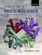 Introduction to Protein Science di Arthur M. Lesk edito da Oxford University Press