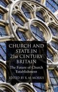Church and State in 21st Century Britain edito da Palgrave Macmillan UK