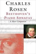Beethoven's Piano Sonatas: A Short Companion di Charles Rosen edito da YALE UNIV PR