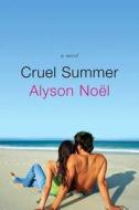 Cruel Summer di Alyson Noel edito da GRIFFIN