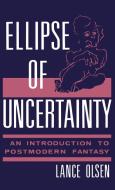 Ellipse of Uncertainty di Lance Olsen edito da Greenwood Press