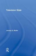 Television Style di Jeremy G. Butler edito da Taylor & Francis Ltd