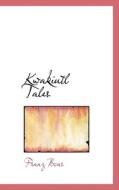 Kwakiutl Tales di Franz Boas edito da Bibliolife