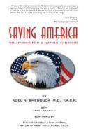 Saving America: Solutions for a Nation in Crisis di Adel N. Shenouda, Frank Sanello edito da AUTHORHOUSE