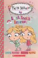 Lost Tooth Rescue! di Kate Ledger edito da Turtleback Books