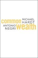 Commonwealth di Michael Hardt, Antonio Negri edito da Belknap Press