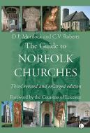The Guide to Norfolk Churches di Charles Roberts edito da James Clarke & Co Ltd