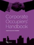 Corporate Occupiers' Handbook di Howard Cooke, Simon Woodhead edito da Taylor & Francis Ltd