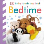 Bedtime di Dawn Sirett edito da DK Publishing (Dorling Kindersley)