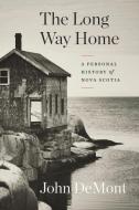 The Long Way Home di John Demont edito da MCCLELLAND & STEWART