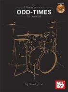 A New Approach to Odd-Times for Drum Set [With CD (Audio)] di Steve Lyman edito da MEL BAY PUBN INC