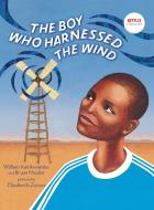The Boy Who Harnessed the Wind: Picture Book Edition di William Kamkwamba, Bryan Mealer edito da DIAL