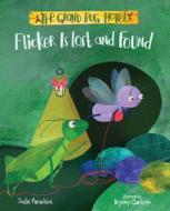 Flicker Is Lost and Found di Jodie Parachini edito da ALBERT WHITMAN & CO