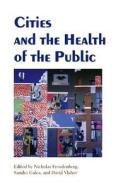 Cities and the Health of the Public edito da VANDERBILT UNIV PR