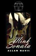 Mink Sonata di Allan Havis edito da Broadway Play Publishing Inc