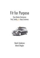 Fit For Purpose di David J Anderson, Alexei Zheglov edito da Blue Hole Press