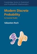 Modern Discrete Probability: An Essential Toolkit di Sébastien Roch edito da CAMBRIDGE