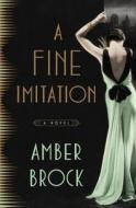 A Fine Imitation, A di Amber Brock edito da Random House Usa Inc