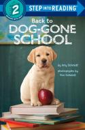 Back to Dog-Gone School di Amy Schmidt edito da RANDOM HOUSE