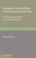 Strategy as Exemplified in the Second World War di Alfred H. Burne edito da Cambridge University Press