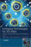 Emerging Technologies for 3D Video di Frederic Dufaux edito da Wiley-Blackwell