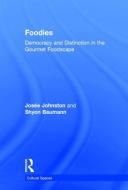 Foodies di Josee (University of Toronto Johnston, Shyon (University of Toronto Baumann edito da Taylor & Francis Ltd