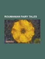 Roumanian Fairy Tales di General Books edito da Rarebooksclub.com