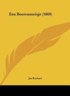 Een Boerenmeisje (1869) di Jan Roeland edito da Kessinger Publishing