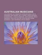 Australian musicians di Source Wikipedia edito da Books LLC, Reference Series