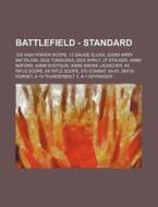 Battlefield - Standard: 12x High Power Scope, 12 Gauge Slugs, 222nd Army Battalion, 2k22 Tunguska, 2s25 Sprut, 2t Stalker, 40mm Bofors, 40mm S di Source Wikia edito da Books LLC, Wiki Series