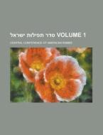 Volume 1 di Central Conference of Rabbis edito da Rarebooksclub.com