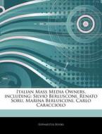 Italian Mass Media Owners, Including: Si di Hephaestus Books edito da Hephaestus Books