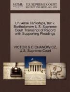 Universe Tankships, Inc V. Bartholomew U.s. Supreme Court Transcript Of Record With Supporting Pleadings di Victor S Cichanowicz edito da Gale Ecco, U.s. Supreme Court Records