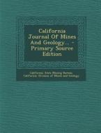 California Journal of Mines and Geology... - Primary Source Edition edito da Nabu Press