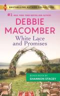 White Lace and Promises & Yours to Keep: A 2-In-1 Collection di Debbie Macomber, Shannon Stacey edito da HARLEQUIN SALES CORP