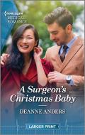 A Surgeon's Christmas Baby di Deanne Anders edito da HARLEQUIN SALES CORP