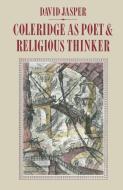Coleridge as Poet and Religious Thinker di David Jasper edito da Palgrave Macmillan