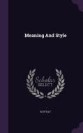 Meaning And Style di Af Scott edito da Palala Press