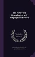 The New York Genealogical And Biographical Record edito da Palala Press