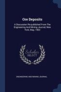 Ore Deposits: A Discussion Re-published di ENGINEERING AND MINI edito da Lightning Source Uk Ltd