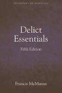 Delict Essentials: 5th Edition di Francis Mcmanus edito da EDINBURGH UNIV PR