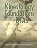 Kinesiology Foundations for Otas di Daniel C. Snyder, Leanne M. Conner, Gregory F. Lorenz edito da DELMAR