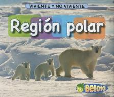Region Polar = Polar Region di Cassie Mayer edito da Heinemann Library
